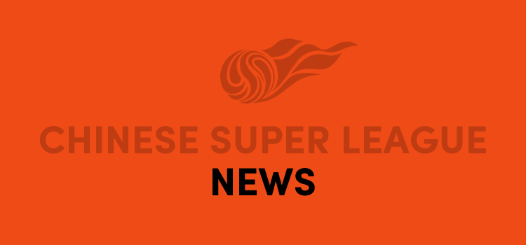 Chinese Super League News